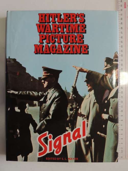 Hitler`s Wartime Picture Magazine - Ed. SL Mayer