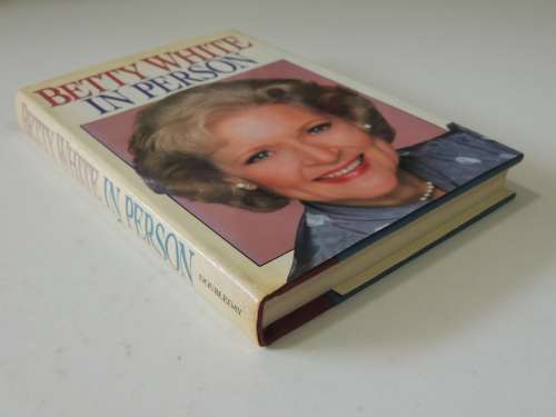 Betty White in Person  Betty White - 1987, FIRST EDITION, Inscribed by Author