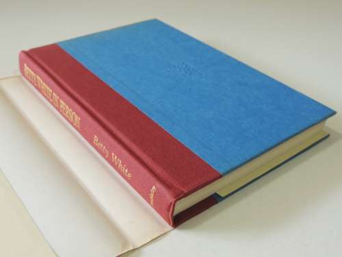 Betty White in Person  Betty White - 1987, FIRST EDITION, Inscribed by Author