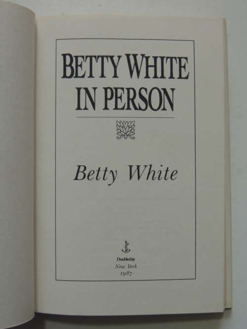 Betty White in Person  Betty White - 1987, FIRST EDITION, Inscribed by Author