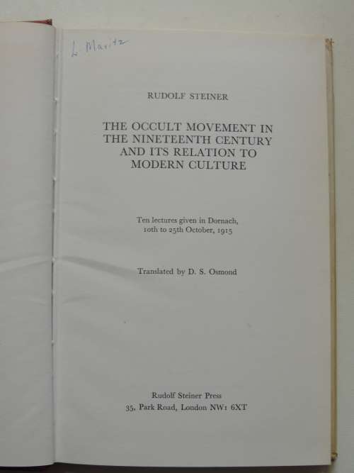 The Occult Movement in the 19th Century& Its Relation toModern Culture,Lectures 1915 -Rudolf Steiner