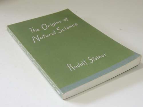 The Origins of Natural Science, Lectures 1922-23 - Rudolf Steiner