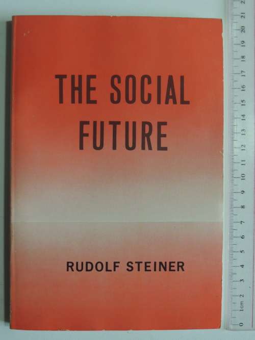 The Social Future - Rudolf Steiner