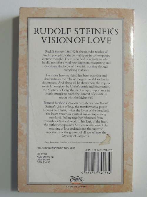 Rudolf Steiner`s Vision of Love,Spiritual Science &the Logic of the heart - Bernard Nesfield-Cooks