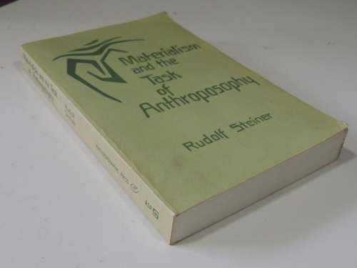 Materialism and the Task of Anthroposophy, Lectures 1921 - Rudolf Steiner