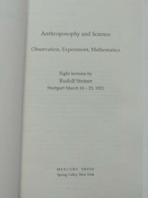 Anthroposophy and Science, Observation Experiment Mathematics, Lectures 1921 - Rudolf Steiner