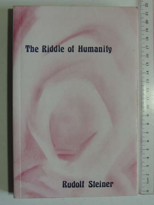 The Riddle of Humanity - The Spiritual Background of Human History - Lectures 1916 - Rudolf Steiner