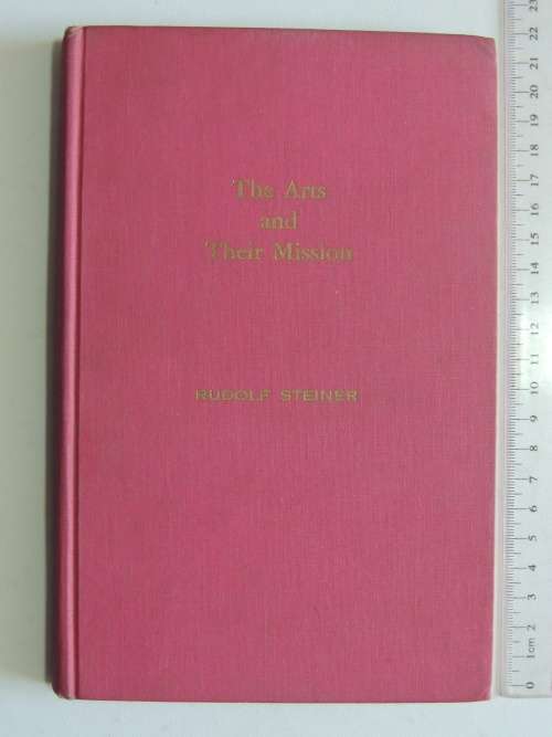 The Arts and their Mission, Lectures 1923 - Rudolf Steiner