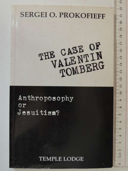 The Case of Valentin Tomberg,  Anthroposophy or Jesuitism - Segei O Prokofieff
