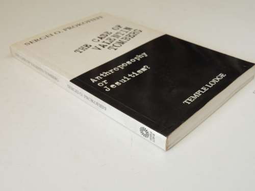 The Case of Valentin Tomberg,  Anthroposophy or Jesuitism - Segei O Prokofieff