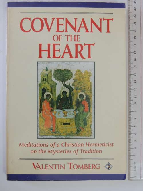 Covenant ofthe Heart, Meditations...Christian Hermeticist...Mysteries of Tradition -Valentin Tomberg