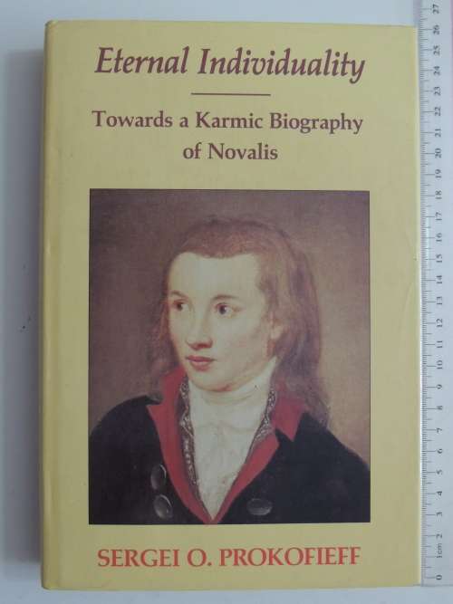 Eternal Individuality, Towards a Karmic Biography of Novlis - Segei O Prokofieff