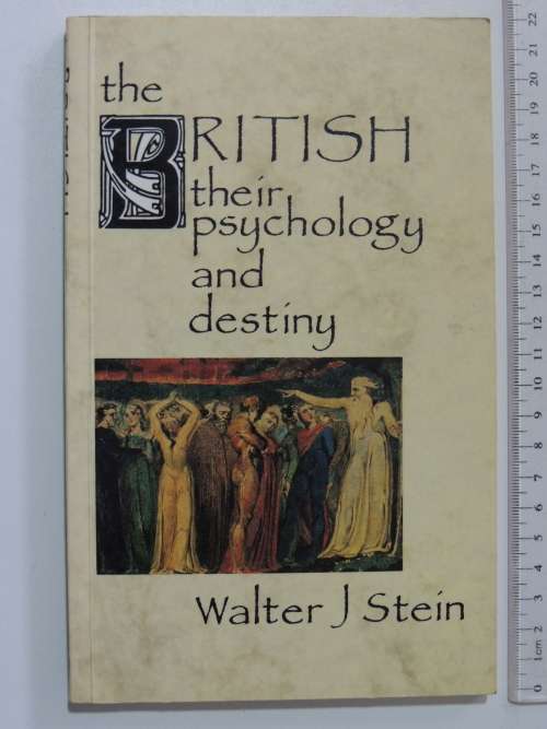 The British , Their Psychology and Destiny - Walter Johannes Stein