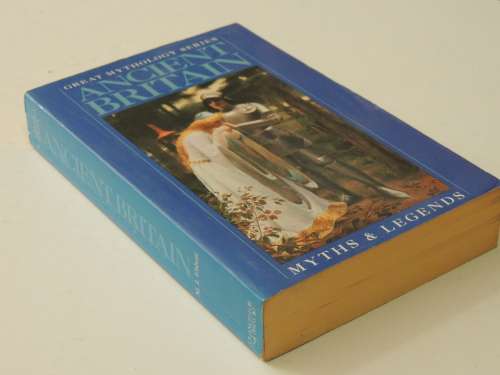 Great Mythology Series - Ancient Britain - Myths and Legends - MI Ebbutt