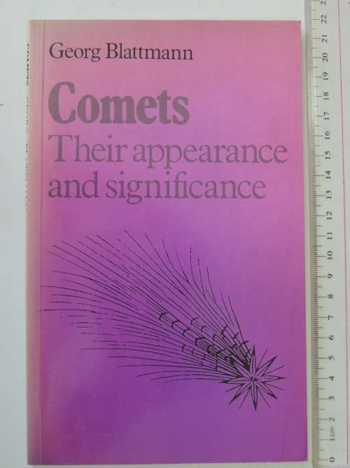 Comets - Their Appearance and Significance -  Georg Blattman