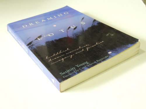 Dreaming  in the Lotus - Buddhist Dream Narrative, Imagery, & Practice - Serenity Young