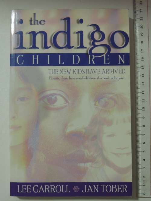 The Indigo Children - The New Kids have Arrived - Lee Carrol, Jan Tober