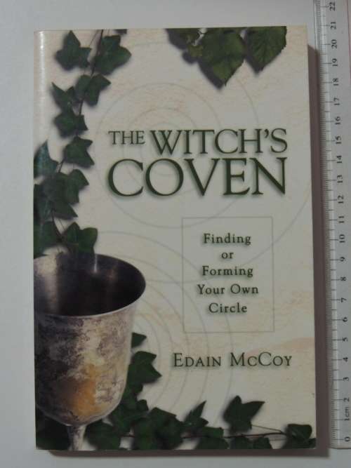The Witch`s Coven - Finding or Forming Your Own Circle- Edin McCoy