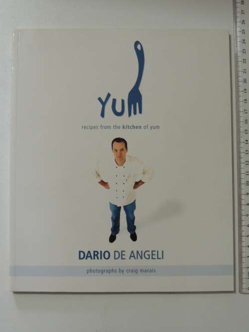 Yum - Recipes from the Kitchen of Yum - Dario de Angeli