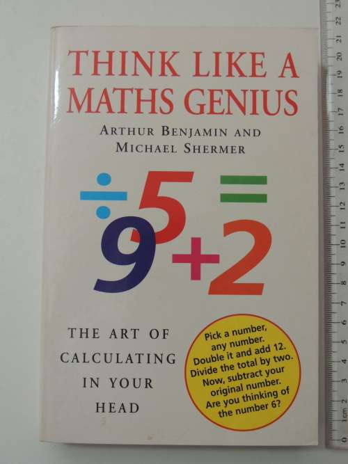 Think Like A Maths Genius - The Art Of Calculating In Your Head - Arthur Benjamin & Michael Shermer