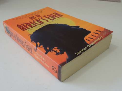 Out Of Africa`s Eden - The Peopling Of The World - Stephen Oppenheimer