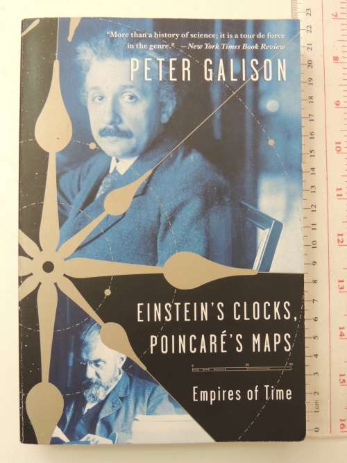 Einstein`s Clocks, Poincare`s Maps - Empires Of Time - Peter Galison