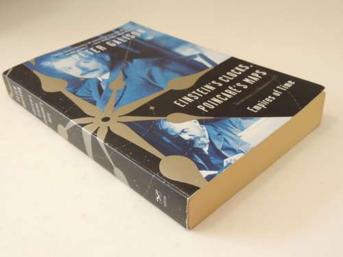 Einstein`s Clocks, Poincare`s Maps - Empires Of Time - Peter Galison