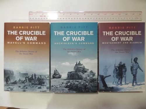 The Crucible Of War Vol 1-3: Wavell`s Command, Auchinleck`s Command,Montgomery &Alamein -Barrie Pitt