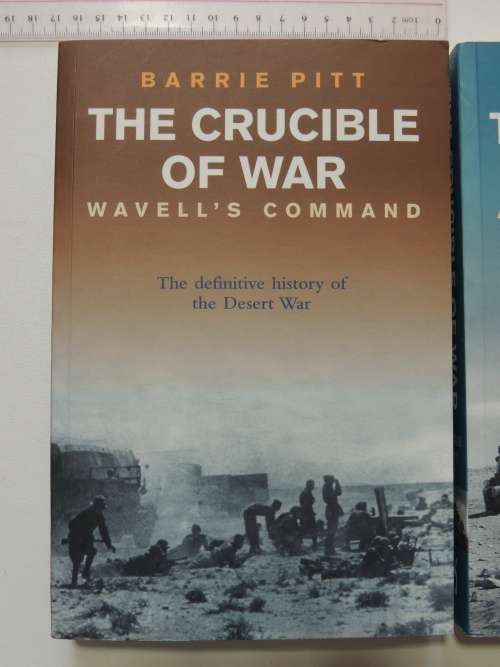 The Crucible Of War Vol 1-3: Wavell`s Command, Auchinleck`s Command,Montgomery &Alamein -Barrie Pitt