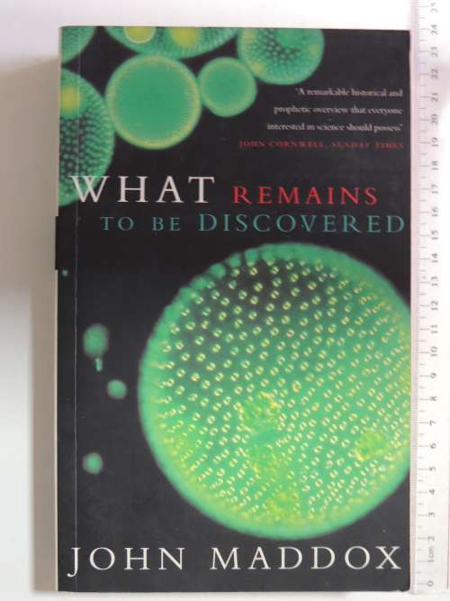 What Remains To Be Discovered - John Maddox