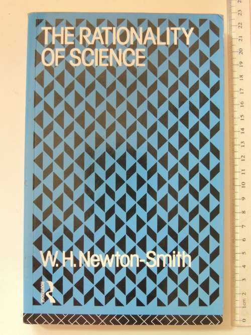 The Rationality Of Science- W.H. Newton-Smith