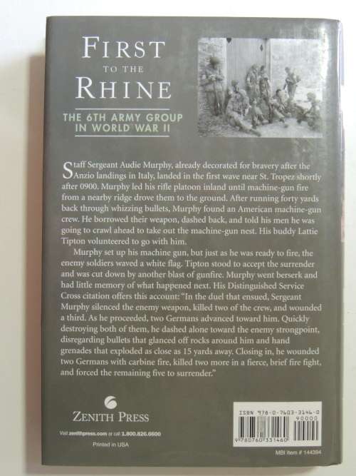 First To The Rhine - The 6th Army Group In World War II- Harry Yende & Mark Stout