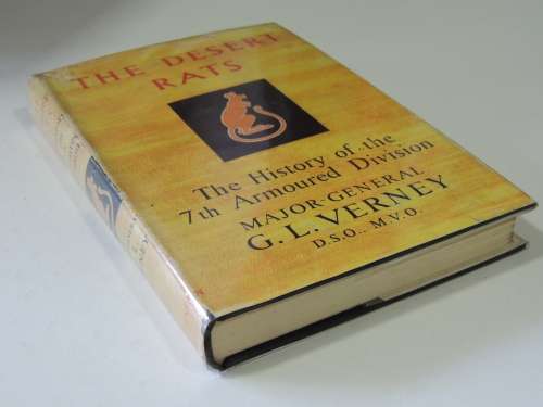 The Desert Rats - The History Of The 7th Armoured Division- Major-General G.L. Verney D.S.O., M.C.