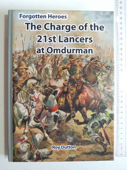 Forgotten Heroes - The Charge Of The 21st Lancers at Omdurman  - Roy Dutton   SCARCE!