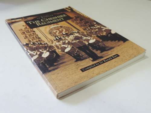 The Cheshire Regiment -  Dr. Ronald Barr