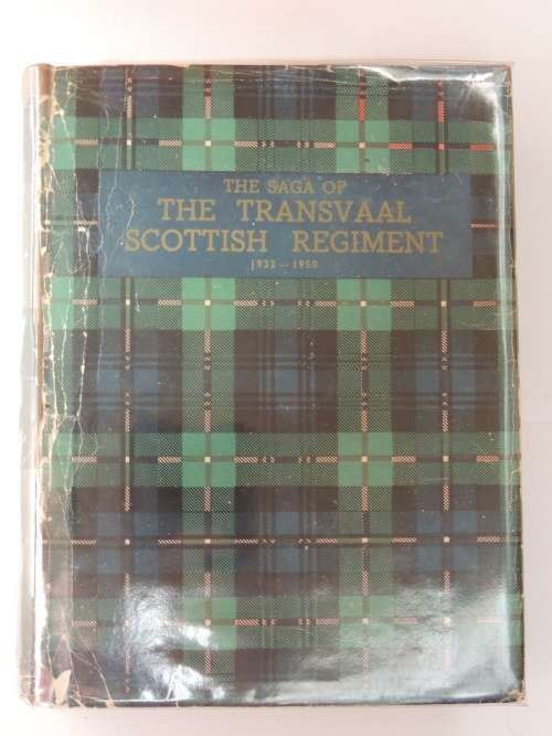 The Saga Of The Transvaal Scottish Regiment 1932 - 1950 - Carel Birkby