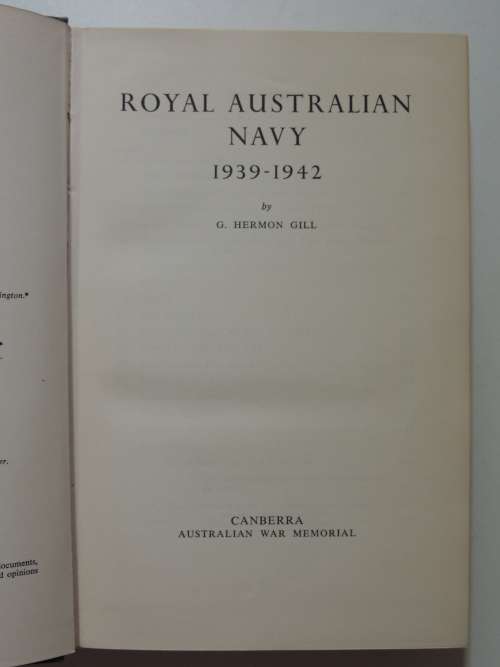 Royal Australian Navy 1939-1942 - Vol 1 (Australia In The War Of 1939 -1945) - G. Hermon Gill