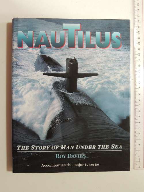 Nautilus - The Story Of Man Under The Sea - Roy Davies