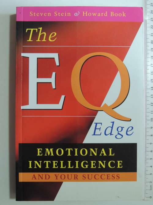 The EQ Edge, Emotionl Intelligence and your Success - Steven Stein, Howard Book