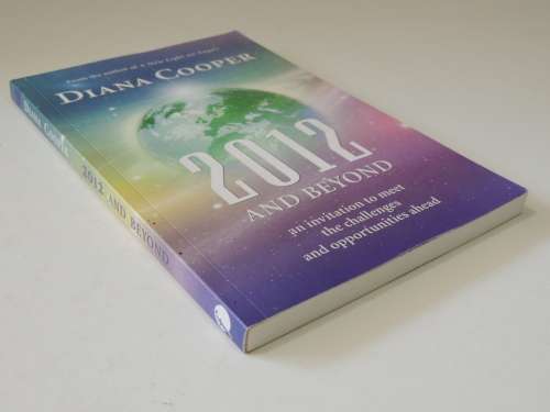 2012 And Beyond - An Invitation To Meet The Challenges And Opportunities Ahead -  Diana Cooper