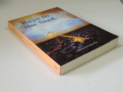 Keys To the Soul: A Workbook for Self-Diagnosis Using the Bach Flowers - Mechthild Scheffer