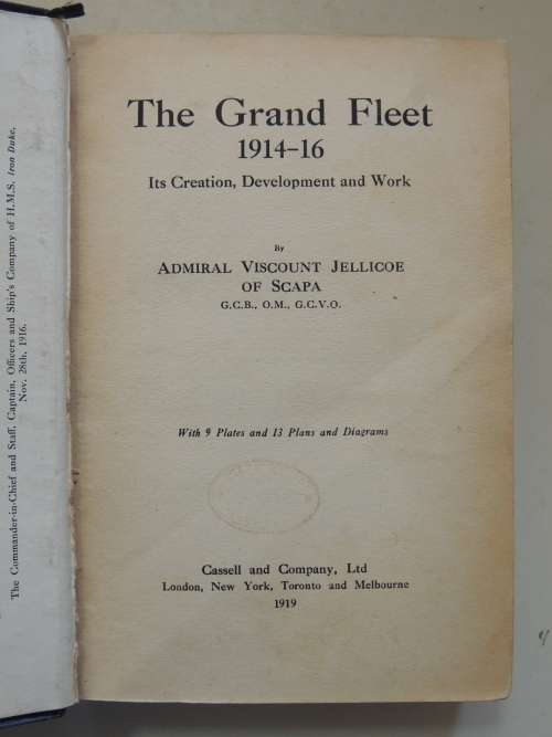 The Grand Fleet 1914-16, Its Creation, Development & Work - Admiral Viscount Jellicoe of Scapa -1919