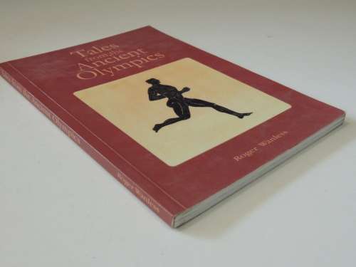 Tales from the Ancient Olympics - Roger Wanless
