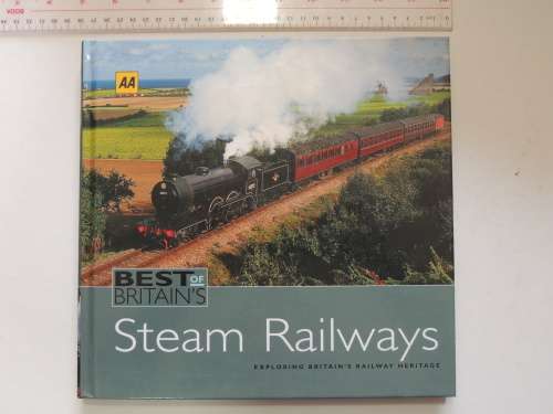 Steam Railways - Exploring Britain`s Railway Heritage