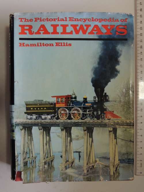 The Pictorial Encyclopedia of Railways - Hamilton Ellis
