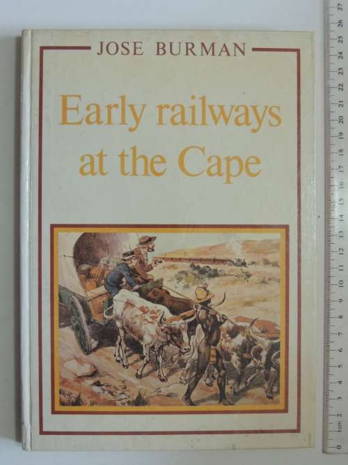 Early Railways at the Cape- Jose Burman