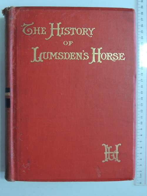 History Of Lumsden`s Horse,Complete Record Of The Corps From Formation toDisbandment-ed Henry Pearse