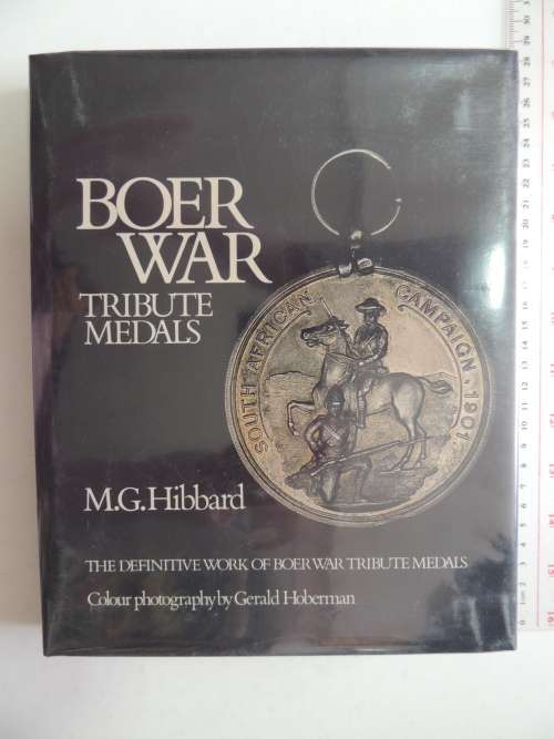 Boer War Tribute Medals - The Definitive Work of Boer War Tribute Medals - M.G. Hibbard