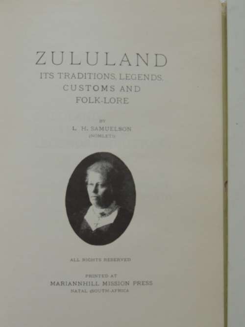 Zululand - Its Traditions, Legends, Customs And Folk-lore L.H. Samuelson (Nomleti)