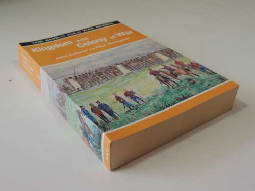 Kingdom and Colony at War - John Laband, Paul Thompson